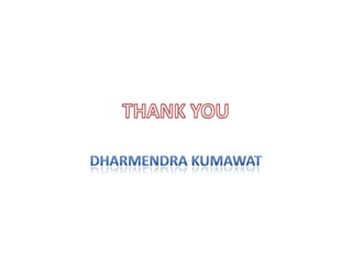 THANK YOU DHARMENDRA KUMAWAT