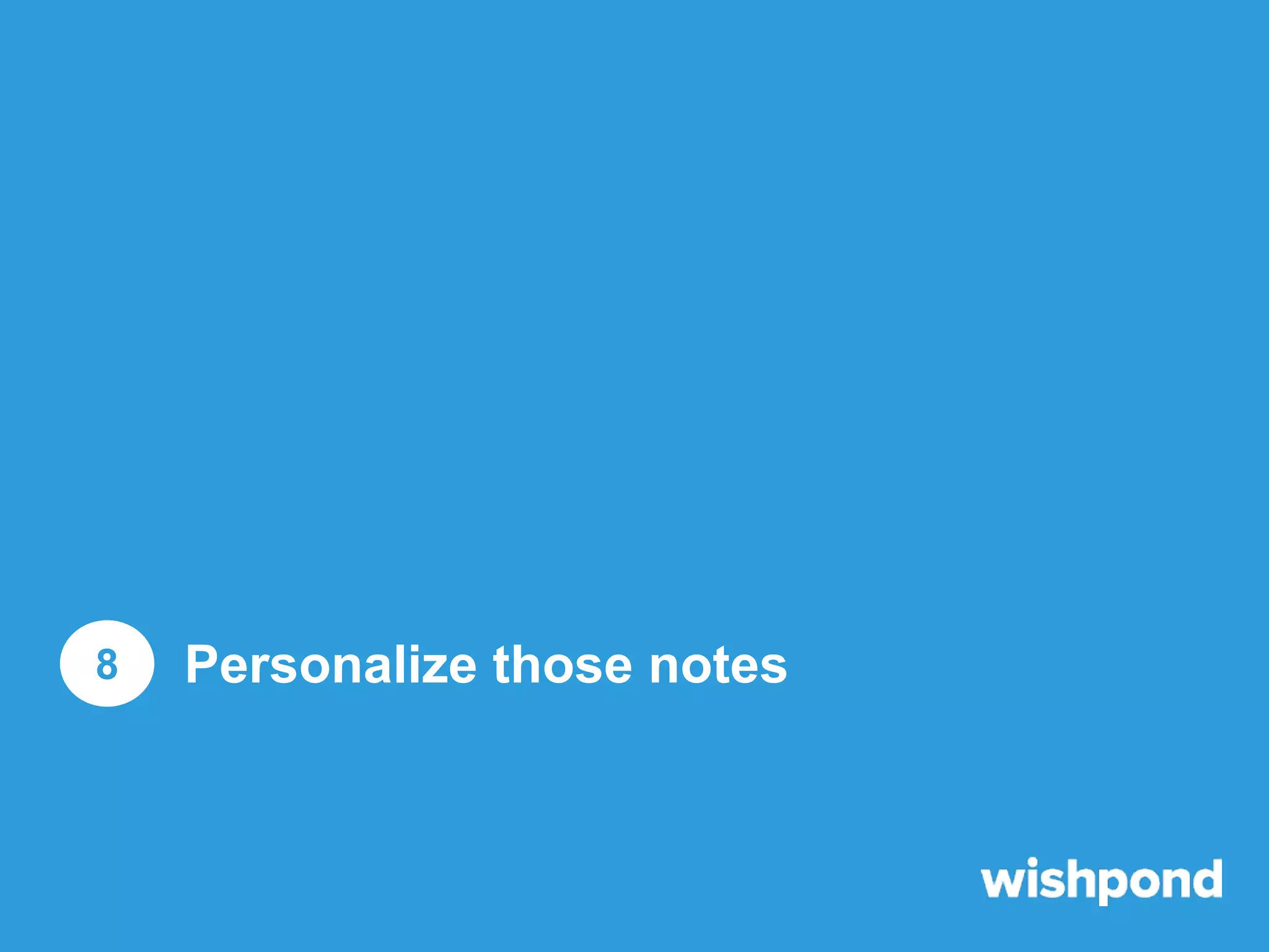 8

Personalize those notes

 