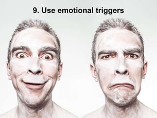9. Use emotional triggers
 