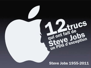Les 12 leçons de Steve Jobs