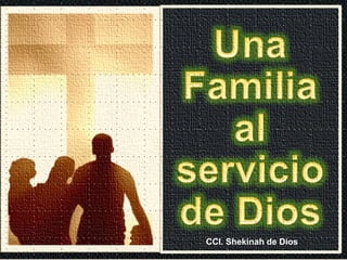 CCI. Shekinah de Dios
 