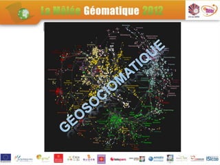 Futur de la géomatique



GéoSocioMatique

        GSM
              © Alain Viau 2012
 