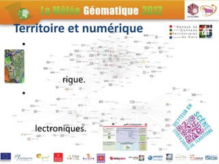 Conclusion : Le territoire numérique, nouvel espace géographique : entre Webmapping, OPEN DATA, interface mobile et réseaux sociaux - Dr Alain VIAU