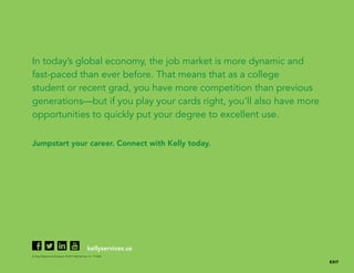 In today’s global economy, the job market is more dynamic and
fast-paced than ever before. That means that as a college
st...