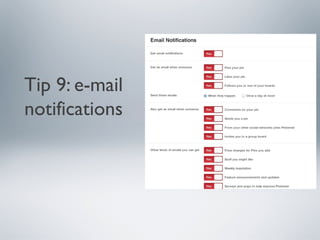 Tip 9: e-mail
notifications

 