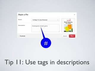#

Tip 11: Use tags in descriptions

 