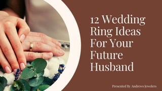 12 wedding ring ideas for your future husband