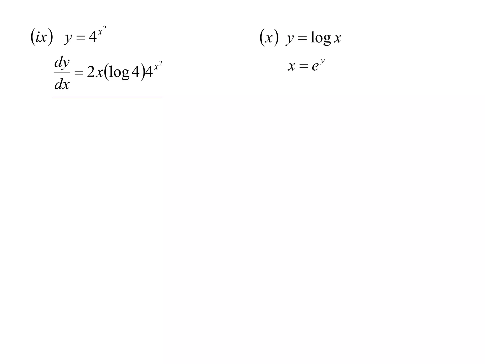 ix  y  4

x2

dy
x2
 2 xlog 4 4
dx

 x  y  log x
x  ey

 