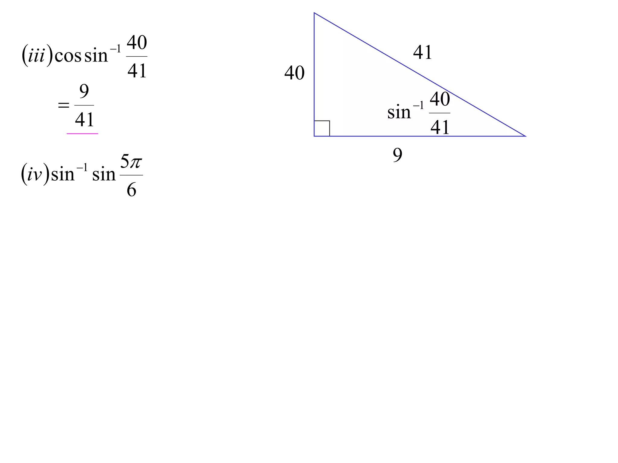 40
iii  cos sin 1               41
                    41   40
        9
                               1
                              sin
                                  40
        41                        41
              5               9
iv  sin sin
         1

               6
 