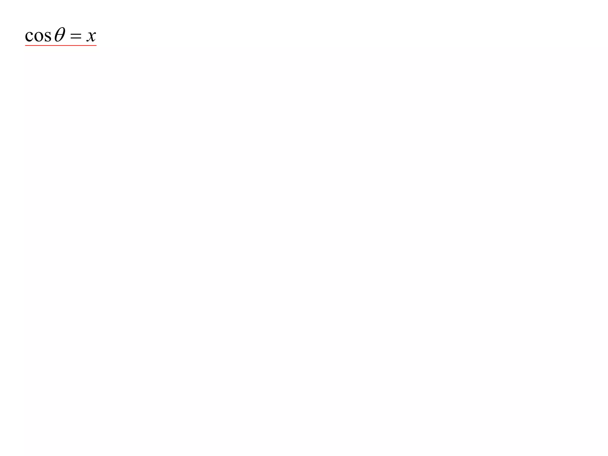 cos  x
 