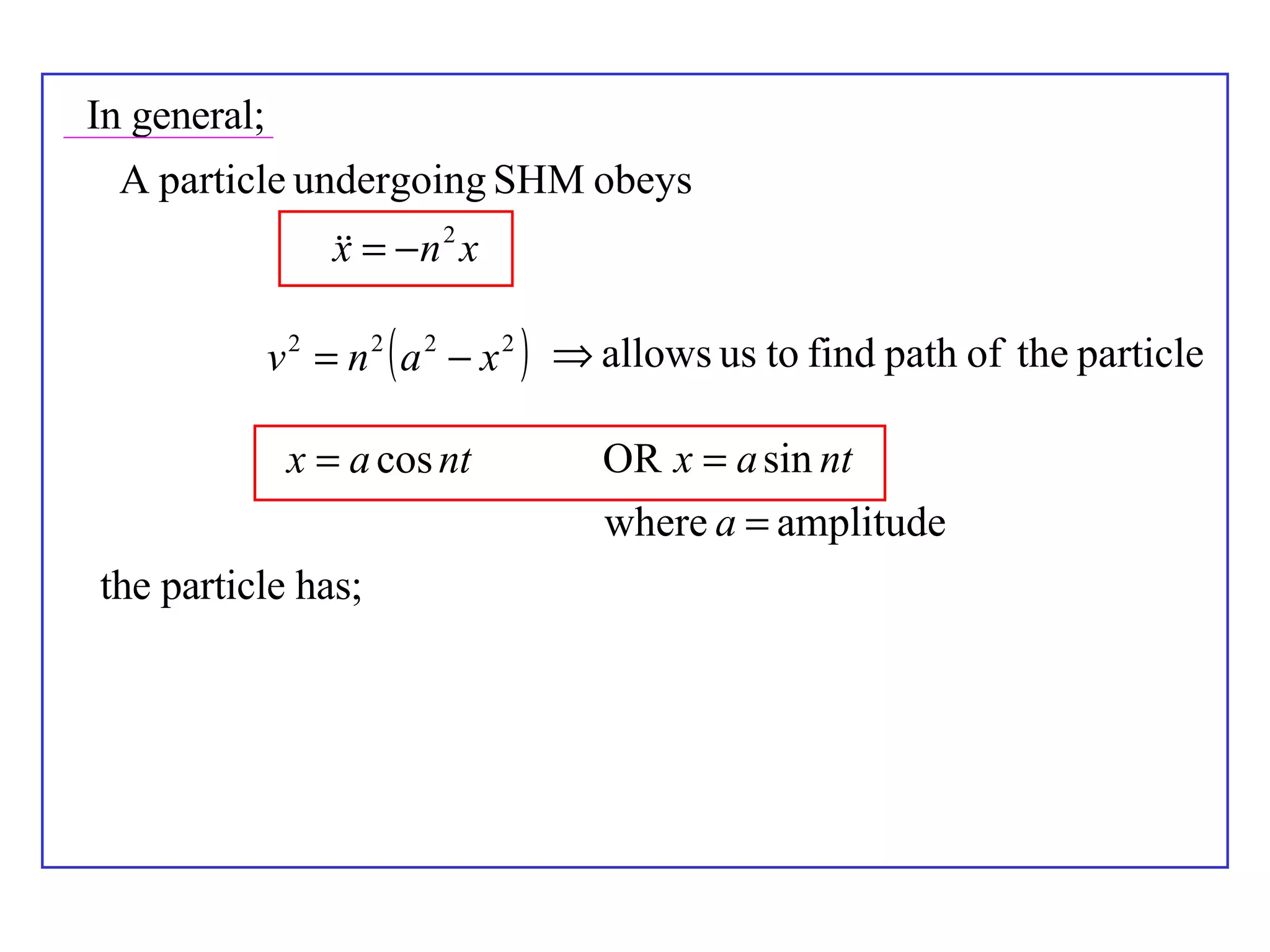In general; the particle has; 