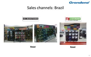 Sales channels: Brazil




 Retail                  Retail



                                  33
 