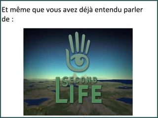 Et même que vous avez déjà entendu parler de : 