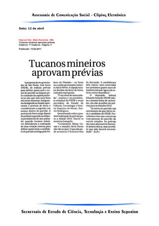 Data: 12 de abril



Hoje em Dia - Belo Horizonte - MG
Tucanos mineiros aprovam prévias
Caderno: 1º Caderno - Página: 3
Publicado: 13-04-2011
 