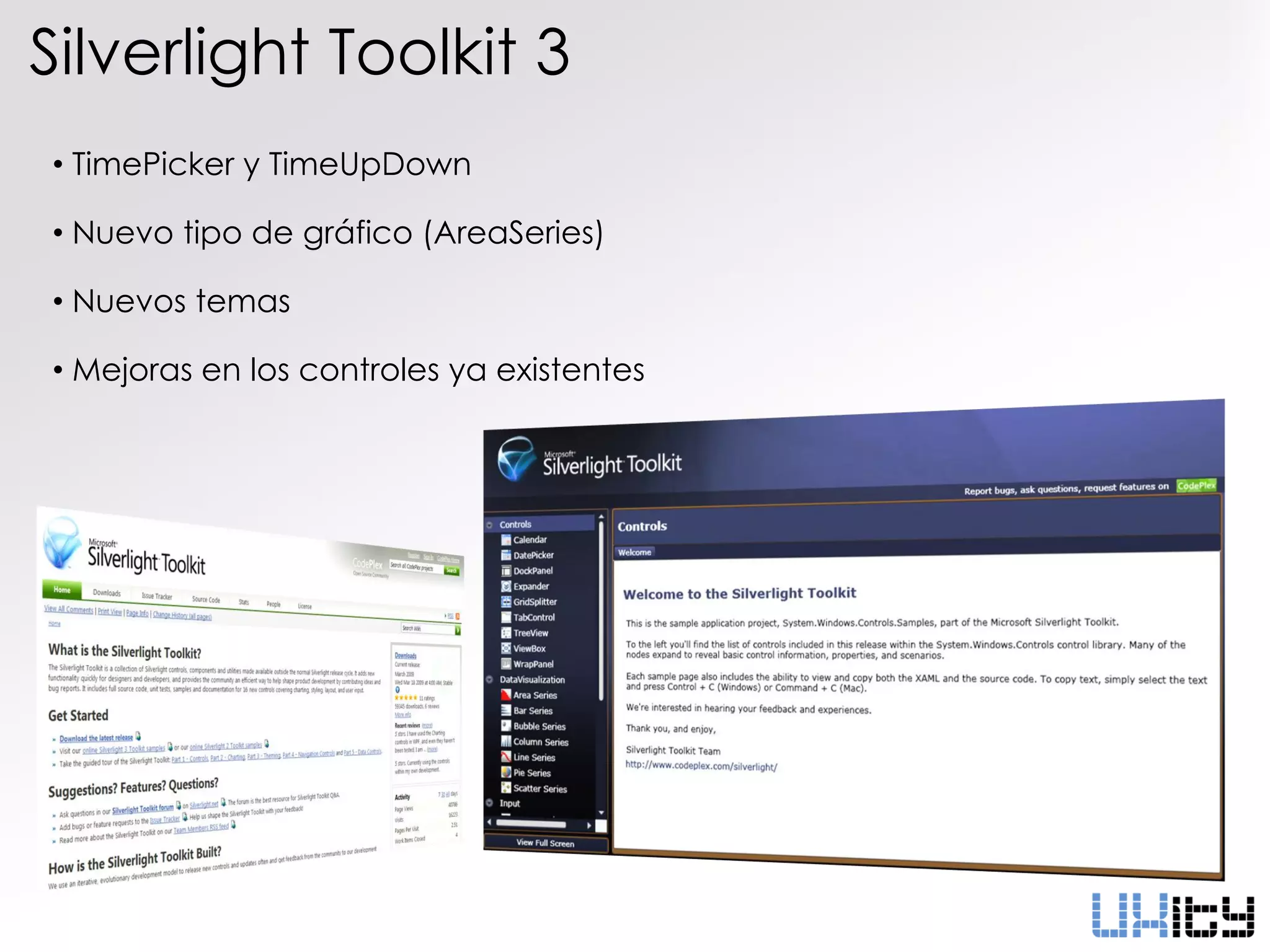 Silverlight Toolkit 3
• TimePicker y TimeUpDown

• Nuevo tipo de gráfico (AreaSeries)

• Nuevos temas

• Mejoras en los controles ya existentes
 