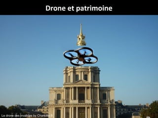 Drone et patrimoine

Le drone des invalides by Charlotte B.

@Jabberwocky_fr
# droneJournalisme

 