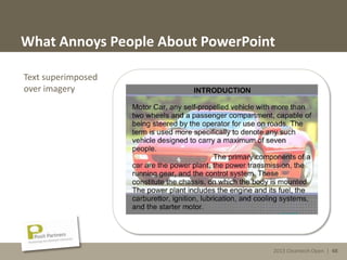 2013 Cleantech Open | 48
What Annoys People About PowerPoint
Text superimposed
over imagery
2013 Cleantech Open | 48
 