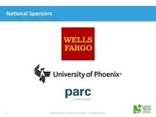 4 Cleantech Open Confidential Information – All Rights Reserved
National Sponsors
 