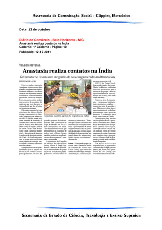 Data: 13 de outubro
Diário do Comércio - Belo Horizonte - MG
Anastasia realiza contatos na Índia
Caderno: 1º Caderno - Página: 10
Publicado: 12-10-2011