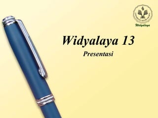Widyalaya 13 Presentasi 