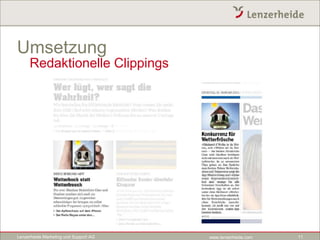 Umsetzung
     Redaktionelle Clippings




Lenzerheide Marketing und Support AG   www.lenzerheide.com   11
 