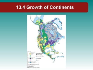 13.4 Growth of Continents 