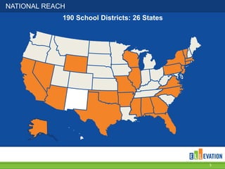 NATIONAL REACH
190 School Districts: 26 States

5

 
