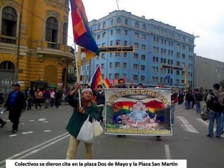 MARCHA DE LOS 4 SUYOS EN LA CIUDAD DE LIMA LOS DIAS 27 Y 28 DE JULIO DEL 2013