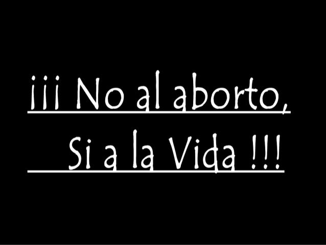 No al aborto, Si a la Vida