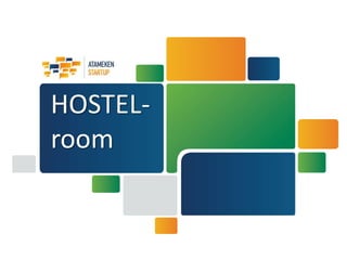 HOSTEL-
room
 