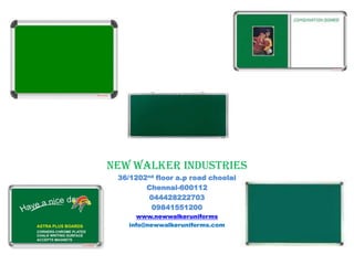 A
new walker industries
36/1202nd floor a.p road choolai
Chennai-600112
044428222703
09841551200
www.newwalkeruniforms
info@newwalkeruniforms.com

 