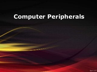 Computer Peripherals

 