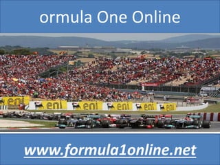 ormula One Online
www.formula1online.net
 