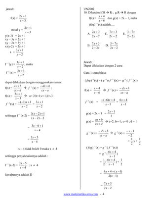 www.matematika-sma.com - 4
jawab:
f(x) =
3
12
−
+
x
x
misal y =
3
12
−
+
x
x
y(x-3) = 2x + 1
xy – 3y = 2x + 1
xy – 2x = 3y...