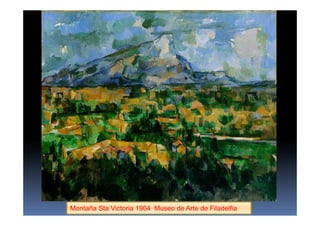 Montaña Sta Victoria 1904 Museo de Arte de Filadelfia
 