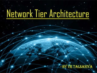 Network Tier Architecture