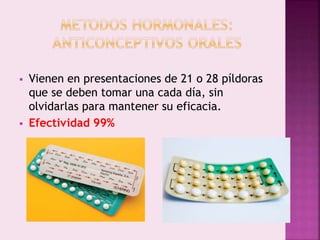  Vienen en presentaciones de 21 o 28 píldoras
que se deben tomar una cada día, sin
olvidarlas para mantener su eficacia.
 Efectividad 99%
 