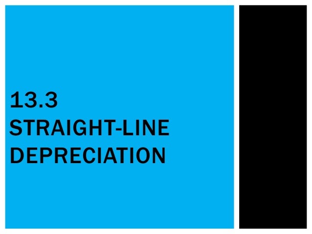 what is straight line depreciation