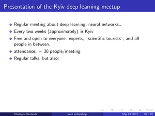 Presentation of the Kyiv deep learning meetup
Regular meeting about deep learning, neural networks...
Every two weeks (app...