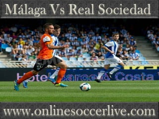 watch Real Sociedad vs Malaga