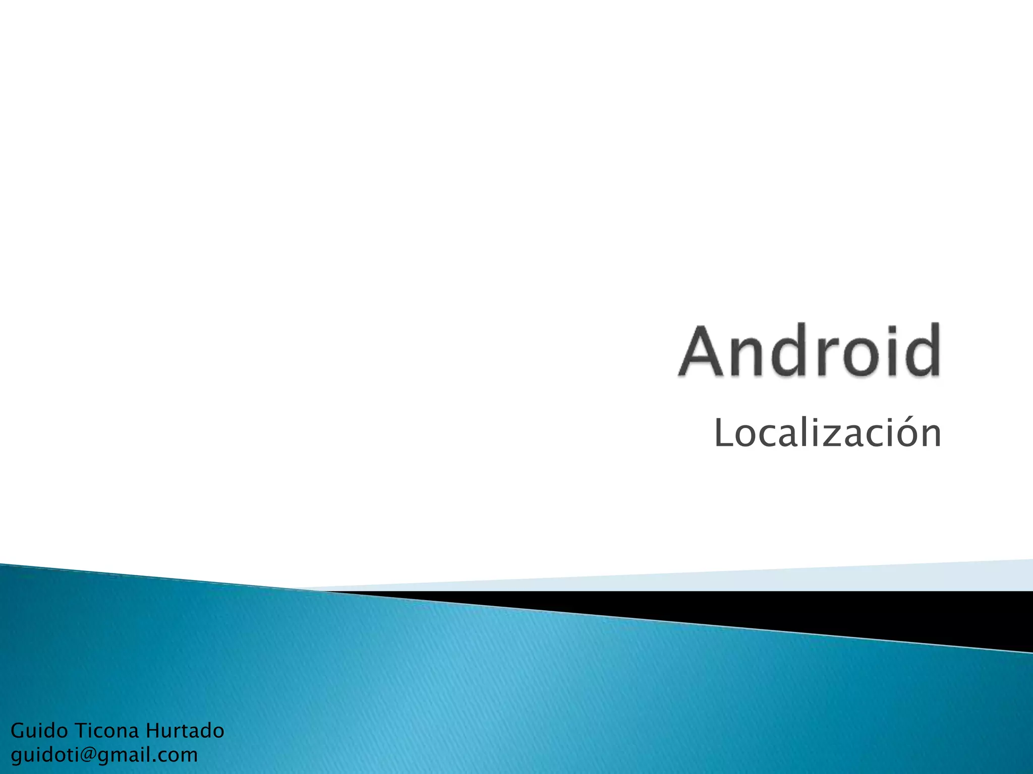 13-android-localizacion-ppt-free-download