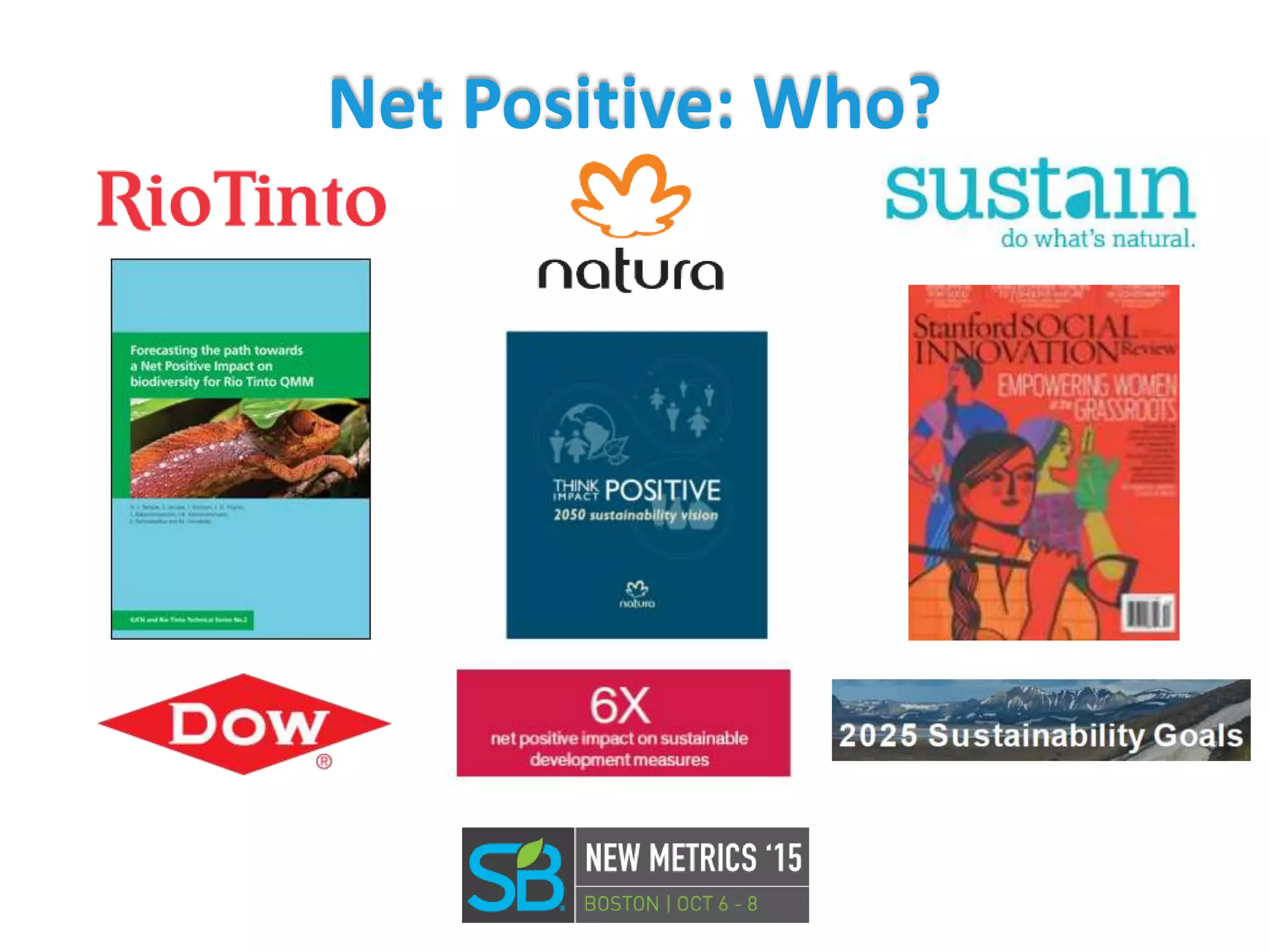 Net Positive: Who?
 