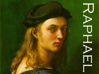 Raphael
 