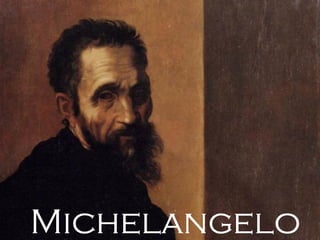Michelangelo
 