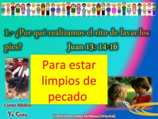 Para estar
limpios de
pecado