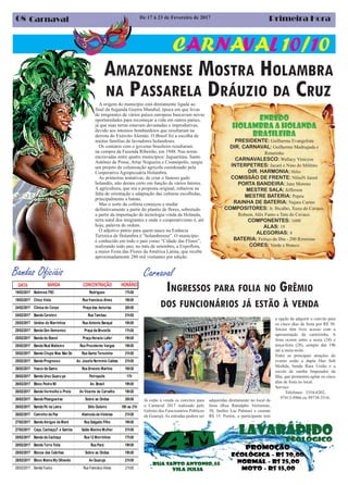 Primeira Hora08 Carnaval
AMAZONENSE MOSTRA HOLAMBRA
NA PASSARELA DRÁUZIO DA CRUZ
Bandas Oficiáis
CARNAVAL 10/10
De 17 à 23 de Fevereiro de 2017
A origem do município está diretamente ligada ao
final da Segunda Guerra Mundial, época em que levas
de imigrantes de vários países europeus buscavam novas
oportunidades para recomeçar a vida em outros países,
já que suas terras estavam devastadas e improdutivas,
devido aos intensos bombardeios que resultaram na
derrota do Exército Alemão. O Brasil foi a escolha de
muitas famílias de lavradores holandeses.
Os contatos com o governo brasileiro resultaram
na compra da Fazenda Ribeirão, em 1948. Nas terras
encravadas entre quatro municípios: Jaguariúna, Santo
Antônio de Posse, Artur Nogueira e Cosmópolis, surgiu
um projeto de colonização agrícola coordenado pela
Cooperativa Agropecuária Holambra.
As primeiras tentativas, de criar o famoso gado
holandês, não deram certo em função de vários fatores.
A agricultura, que era a proposta original, esbarrou na
falta de orientação e adaptação das culturas escolhidas,
principalmente a batata.
Mas o sorte da colônia começou a mudar
definitivamente a partir do plantio de flores, sobretudo
a partir da importação de tecnologia vinda da Holanda,
terra natal dos imigrantes e onde o cooperativismo é, até
hoje, palavra de ordem.
O adjetivo pátrio para quem nasce na Estância
Turística de Holambra é “holambrense”. O município
é conhecido em todo o país como “Cidade das Flores”,
realizando todo ano, no mês de setembro, a Expoflora,
a maior Festa das Flores da América Latina, que recebe
aproximadamente 280 mil visitantes por edição.
DATA BANDA CONCENTRAÇÃO HORÁRIO
19/02/2017 Boêmios FSC
Rua Aristides de Castro
Rodrigues
15h as
17h30
19/02/2017 Chico Viola Rua francisco Alves
17h as
19h30
24/02/2017 Clinica do Corpo Praça das Asturias
18h as
20h30
24/02/2017 Banda Cerebro Rua Tambau
19h as
21h30
25/02/2017 Unidos do Marrinhos Rua Antonio Baraçal
15h as
18h30
25/02/2017 Banda Don Domenico Praça da Brunella
15h as
17h30
25/02/2017 Banda do Etanol Praça Horacio Lafer
17h as
19h30
25/02/2017 Banda Real Matismo Rua Presidente Vargas
17h as
19h30
25/02/2017 Banda Chupo Mas Não Do Rua Santa Terezinha
19h as
21h30
25/02/2017 Banda Progresso Av. Josefa Herminio Caldas
19h as
21h30
26/02/2017 Vasco da Gama Rua Ernesto Martins
14h as
16h30
26/02/2017 Banda Urso Guaru-ya Petropolis
14h30 as
17h
26/02/2017 Bloco Pedra 90 Av. Brasil
17h as
19h30
26/02/2017 Banda Vermelho e Preto Av Vicente de Carvalho
17h as
19h30
26/02/2017 Banda Pitangueiras Sobre as Ondas
18h as
20h30
26/02/2017 Banda Pé na Lama Sitio Outeiro 18h as 21h
26/02/2017 Caminho da Paz Alameda da Violetas
19h as
21h30
27/02/2017 Banda Amigos da Maré Rua Salgado Filho
17h as
19h30
27/02/2017 Caça, Cachaça,F. e Samba Salão Manina Mulher
19h as
21h30
28/02/2017 Banda da Cachaça Rua 12 Morrinhos
15h as
17h30
28/02/2017 Banda Torre Folia Rua Pará
17h as
19h30
28/02/2017 Blocos das Cabritas Sobre as Ondas
17h as
19h30
28/02/2017 Bloco Mama My Olhando Av Guaruja
19h as
21h30
28/02/2017 Banda Fuxico Rua Francisco Alves
19h as
21h30
Já estão à venda os convites para
o Carnaval 2017 realizado pelo
Grêmio dos Funcionários Públicos
de Guarujá. As entradas podem ser
INGRESSOS PARA FOLIA NO GRÊMIO
DOS FUNCIONÁRIOS JÁ ESTÃO À VENDA
Carnaval
adquiridas diretamente no local da
festa (Rua Ranulpho Veríssimo,
50, Jardim Las Palmas) e custam
R$ 15. Porém, o participante tem
a opção de adquirir o convite para
os cinco dias de festa por R$ 50.
Sócios têm livre acesso com a
apresentação da carteirinha. A
festa ocorre entre a sexta (24) e
terça-feira (28), sempre das 19h
até a meia-noite.
Entre as principais atrações do
evento estão a dupla Duo Sob
Medida, banda Rara União e a
escola de samba Imperador da
Ilha, que prometem agitar os cinco
dias de festa no local.
Serviço
Telefones: 3354-6202,
97413-8966 ou 99738-3516.
ENREDO
HOLAMBRA A HOLANDA
BRASILEIRA
PRESIDENTE: Guilherme Evangelista
DIR. CARNAVAL: Guilherme Madrugada e
Renatinho
CARNAVALESCO: Wallacy Vinicyos
INTERPETRES: Jacaré e Nino do Milênio
DIR. HARMONIA: Hélio
COMISSÃO DE FRENTE: NilsoN Jasset
PORTA BANDEIRA: Jane Moreno
MESTRE SALA: Jéfferson
MESTRE BATERIA: Pepeu
RAINHA DE BATERIA: Najara Carmo
COMPOSITORES: Jr. Bicalho, Xuxu do Cavaco,
Robson, Aléx Fumo e Tatu do Cavaco.
COMPONENTES: 1600
ALAS: 19
ALEGORIAS: 4
BATERIA: Feitiço da Ilha - 200 Ritmistas
CORES: Verde e Branco
 