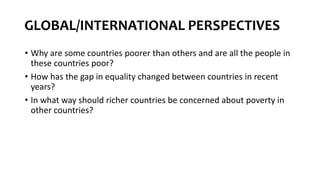 GLOBAL PERSPECTIVE CAMBRIDGE IGCSE: POVERTY AND INEQUALITY | PPTX