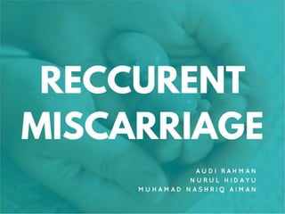 Recurrent miscarriage