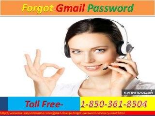 http://www.mailsupportnumber.com/gmail-change-forgot-password-recovery-reset.html
Toll Free-
Forgot Gmail Password
 