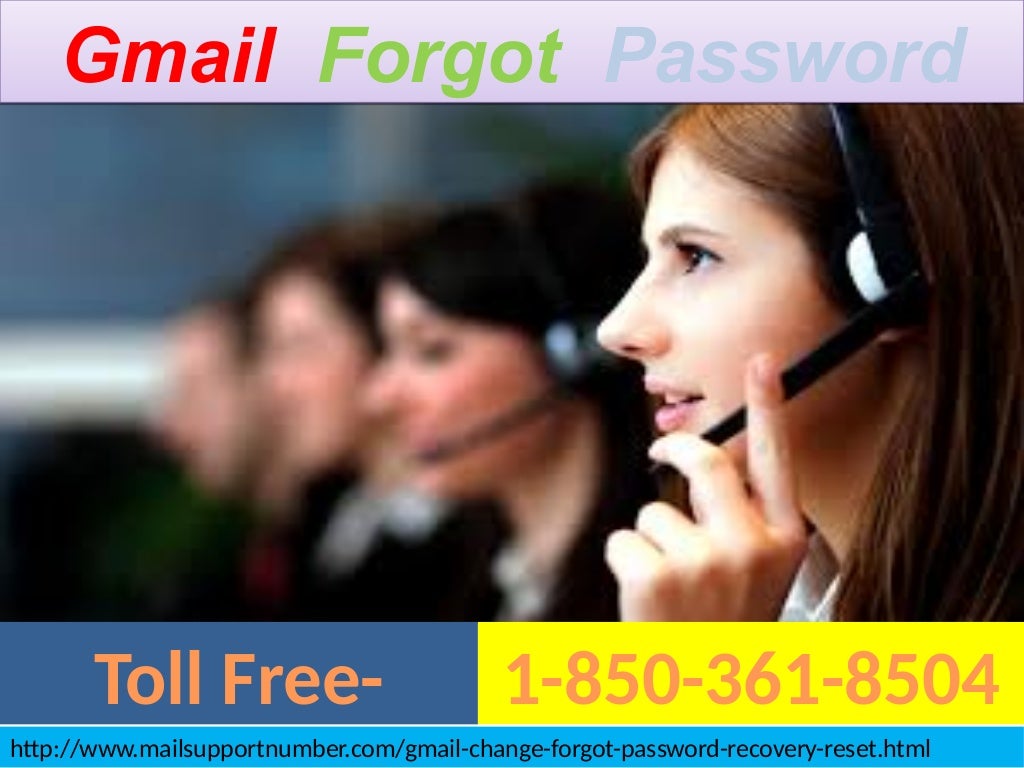 Gmail Forgot Password 1 850 361 8504 Anytime Even In Odd Hours